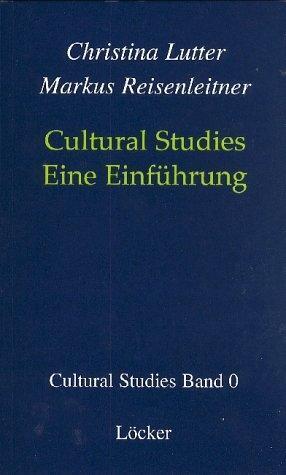 Cover: 9783854093725 | Cultural Studies | Eine Einführung - 0, Cultural Studies | Lutter