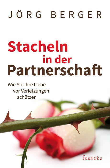 Cover: 9783868276121 | Stacheln in der Partnerschaft | Berger Jörg | Buch | Deutsch | 2016