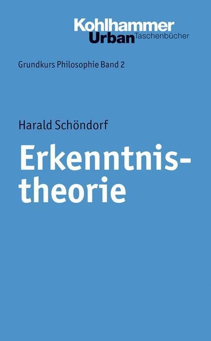 Cover: 9783170252158 | Erkenntnistheorie | Grundkurs Philosophie 2 - Urban-Taschenbücher 346