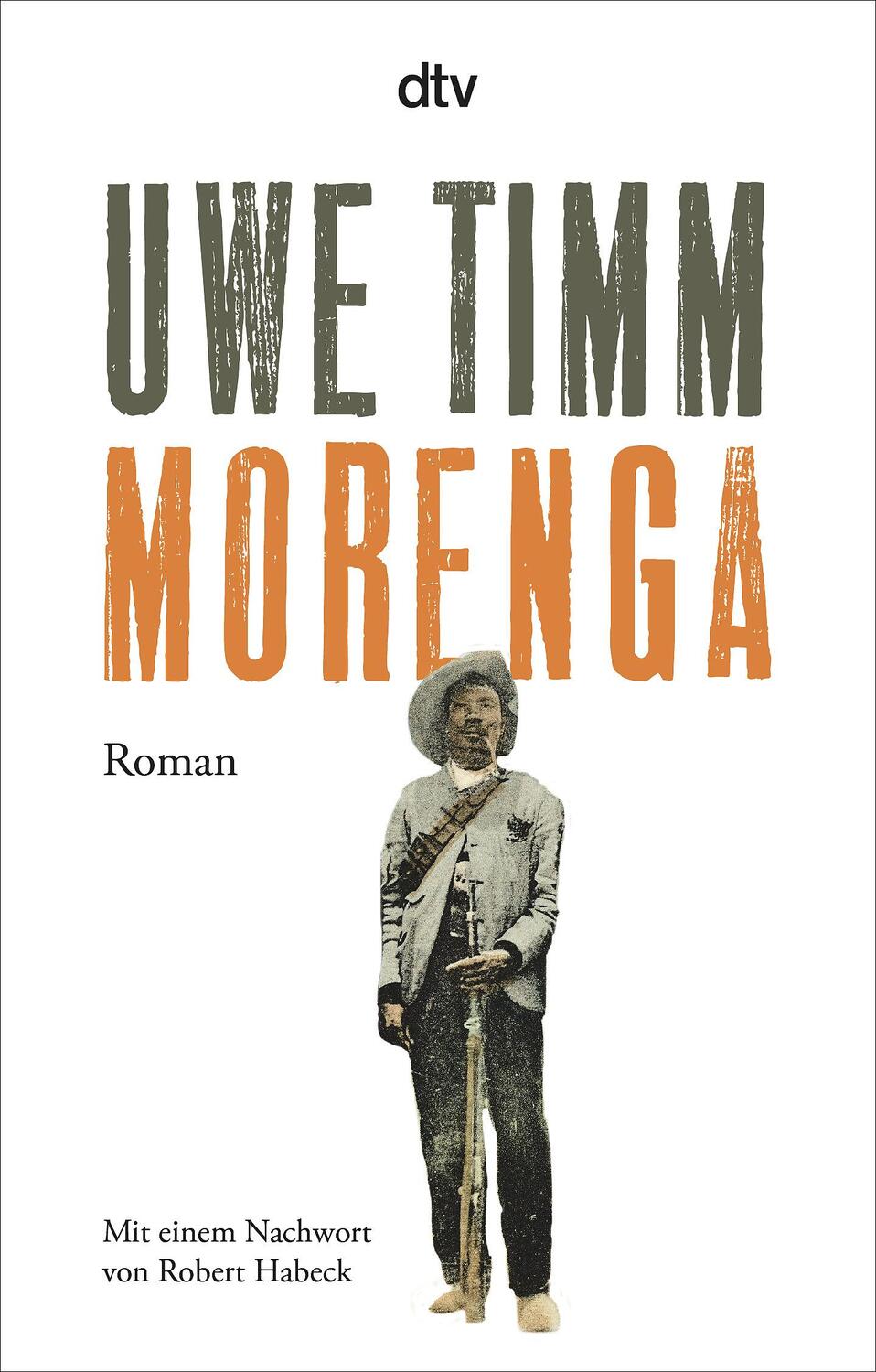 Cover: 9783423147613 | Morenga | Roman - Mit einem Nachwort von Robert Habeck | Uwe Timm