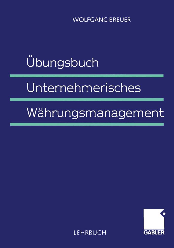 Cover: 9783409115155 | Übungsbuch Unternehmerisches Währungsmanagement | Wolfgang Breuer | x