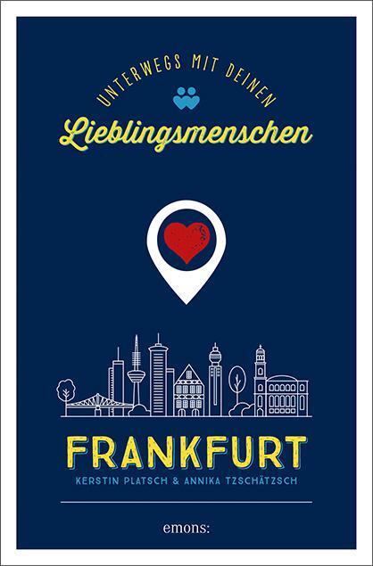 Cover: 9783740809676 | Frankfurt. Unterwegs mit deinen Lieblingsmenschen | Platsch (u. a.)