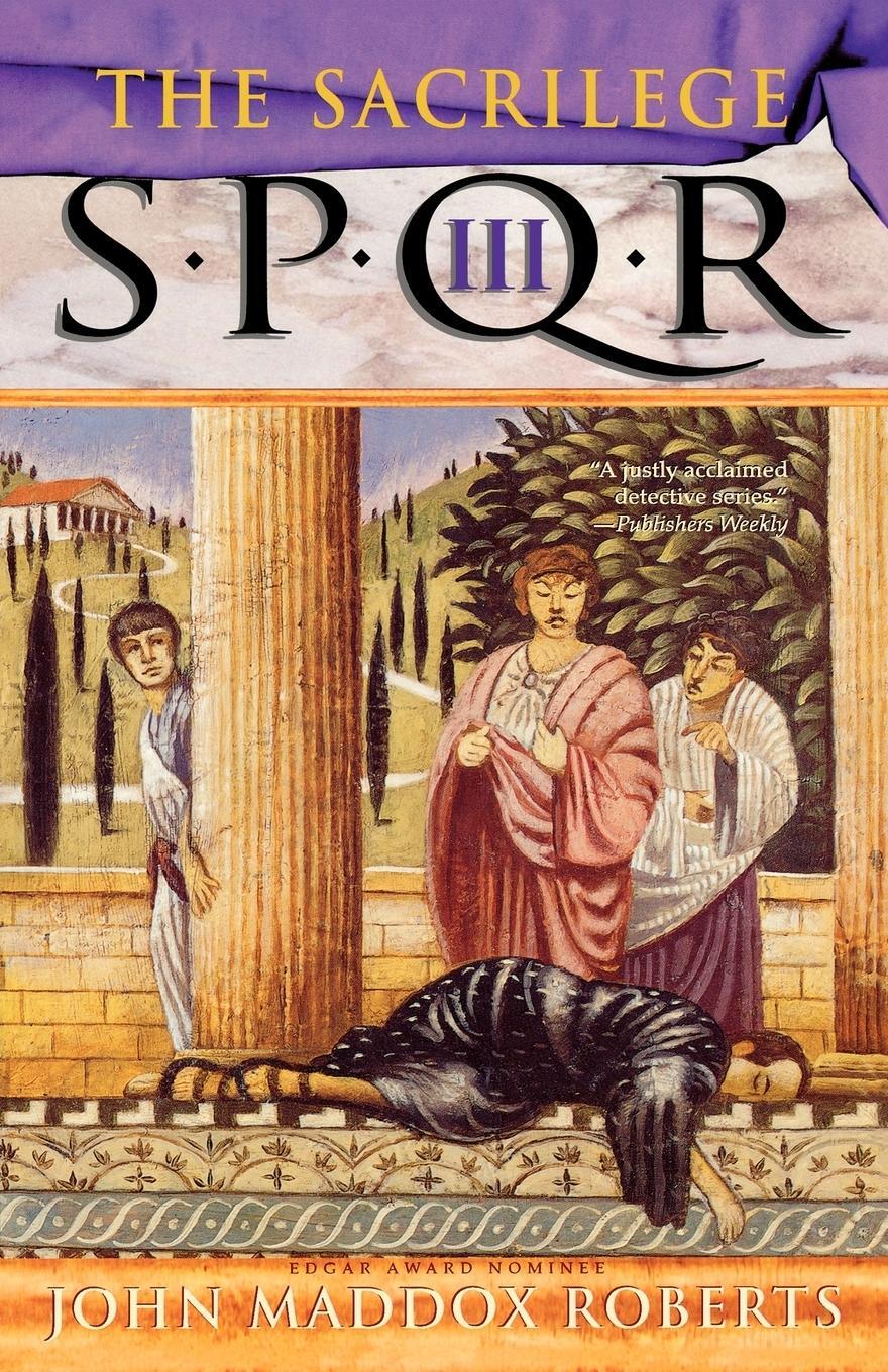 Cover: 9780312246976 | Spqr III | The Sacrilege | John Maddox Roberts | Taschenbuch | 2000