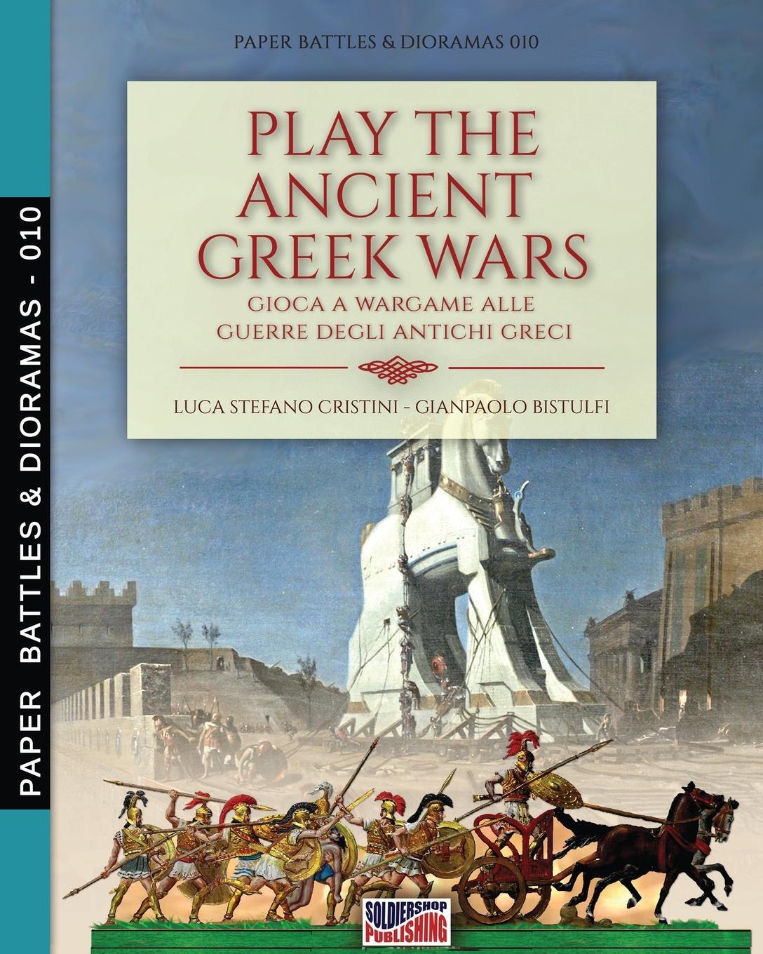 Cover: 9788893276658 | Play the Ancient Greek war | Luca Stefano Cristini (u. a.) | Buch
