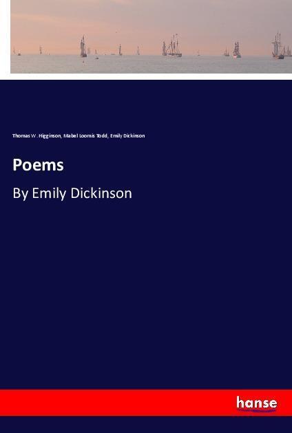 Cover: 9783337480462 | Poems | By Emily Dickinson | Thomas W. Higginson (u. a.) | Taschenbuch