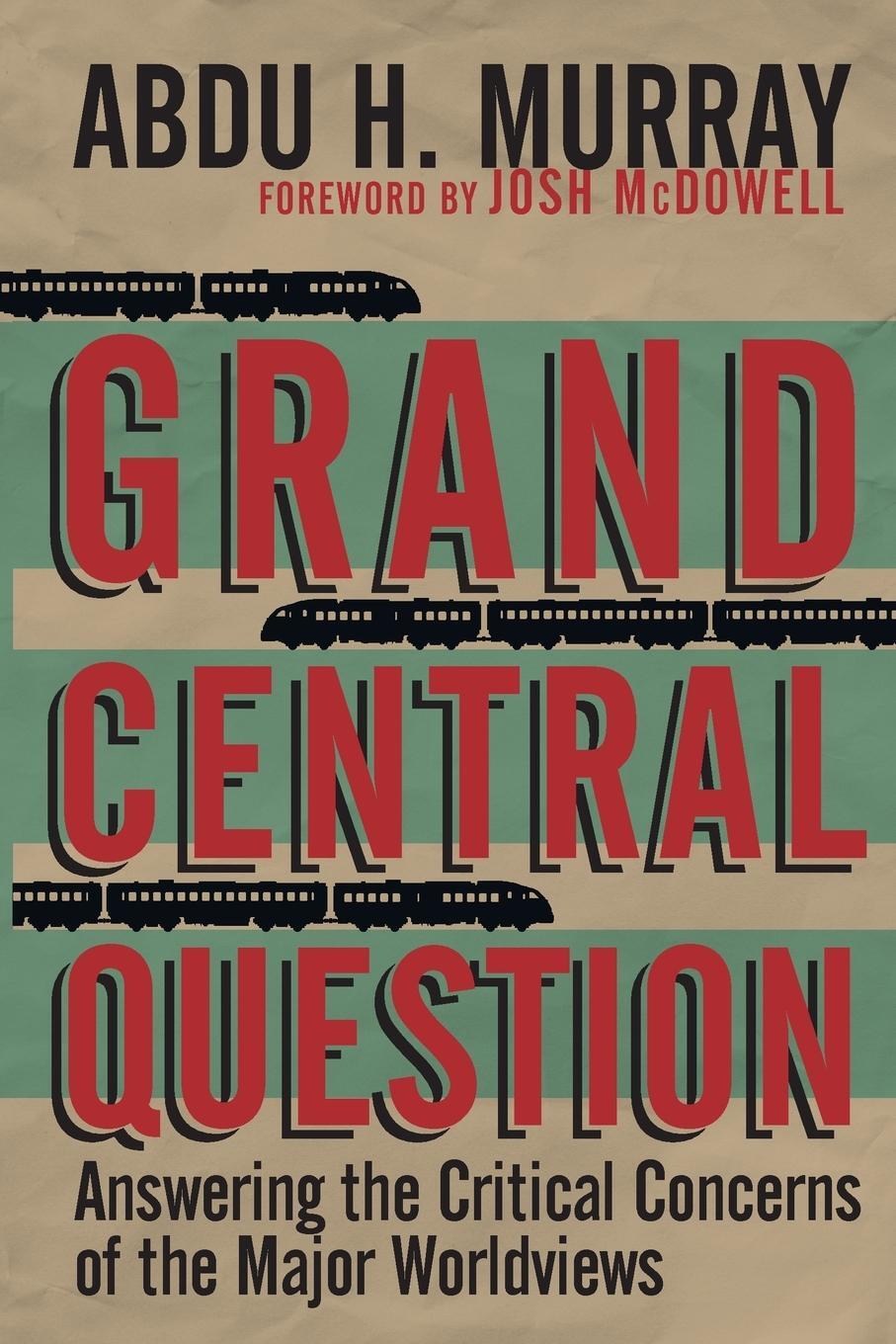 Cover: 9780830836659 | Grand Central Question | Abdu H Murray | Taschenbuch | Paperback | IVP