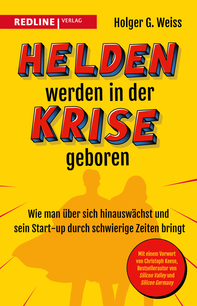 Cover: 9783868819137 | Helden werden in der Krise geboren | Holger G. Weiss | Taschenbuch