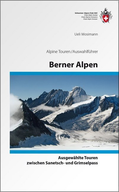 Berner Alpen - Mosimann, Ueli