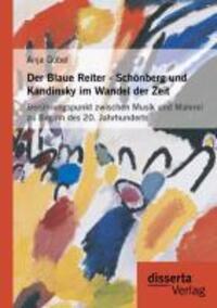 Cover: 9783954251728 | Der Blaue Reiter - Schönberg und Kandinsky im Wandel der Zeit | Göbel