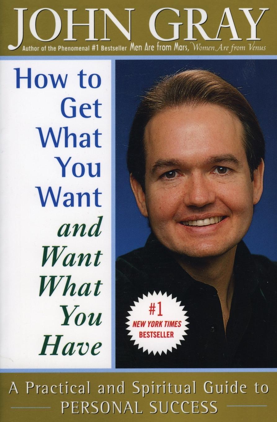 Cover: 9780060932152 | How to Get What You Want and Want What You Have | John Gray | Buch