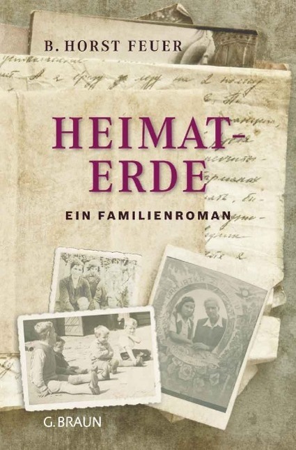 Cover: 9783765086540 | Heimaterde | Ein Familienroman | B Horst Feuer | Taschenbuch | 392 S.