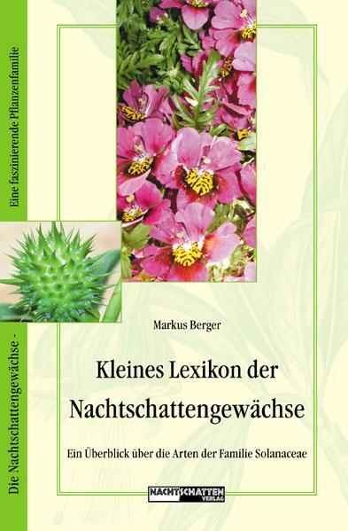 Cover: 9783037881941 | Kleines Lexikon der Nachtschattengewächse | Markus Berger | Buch