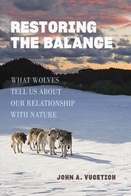 Cover: 9781421441559 | Restoring the Balance | John A. Vucetich | Buch | Englisch | 2021