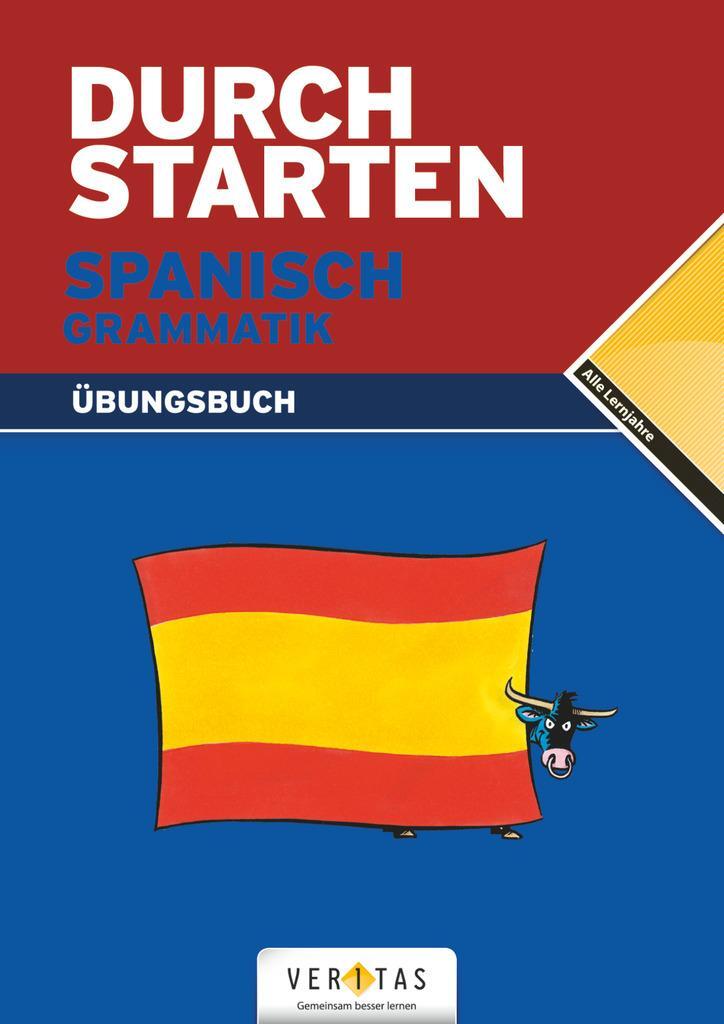 Cover: 9783705874152 | Durchstarten Spanisch Grammatik: Übungsbuch | Monika Veegh (u. a.)
