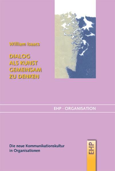 Cover: 9783897970113 | Dialog als Kunst gemeinsam zu denken | William Isaacs | Buch | Deutsch