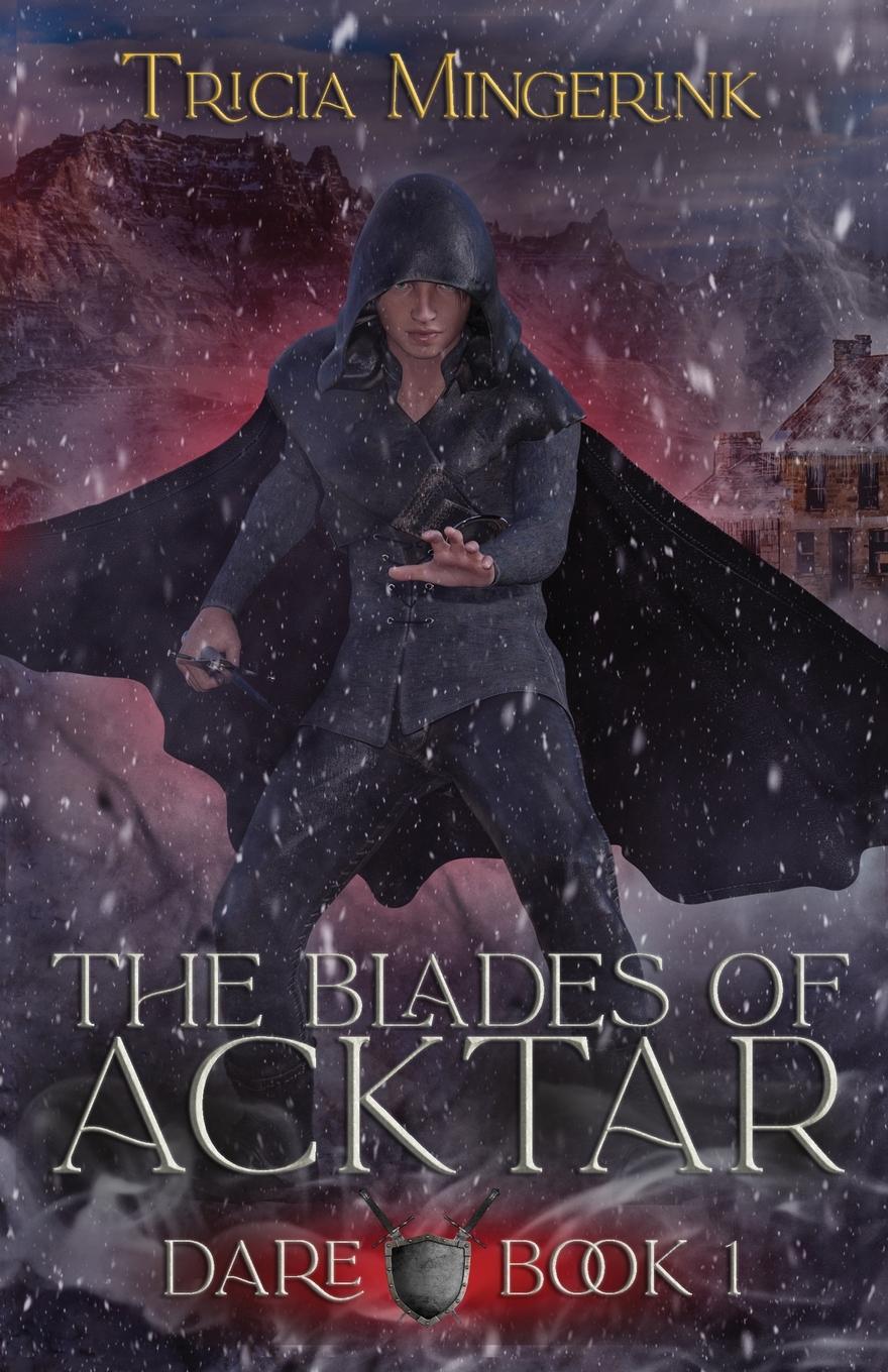 Cover: 9781943442003 | Dare (The Blades of Acktar #1) | Tricia Mingerink | Taschenbuch | 2015