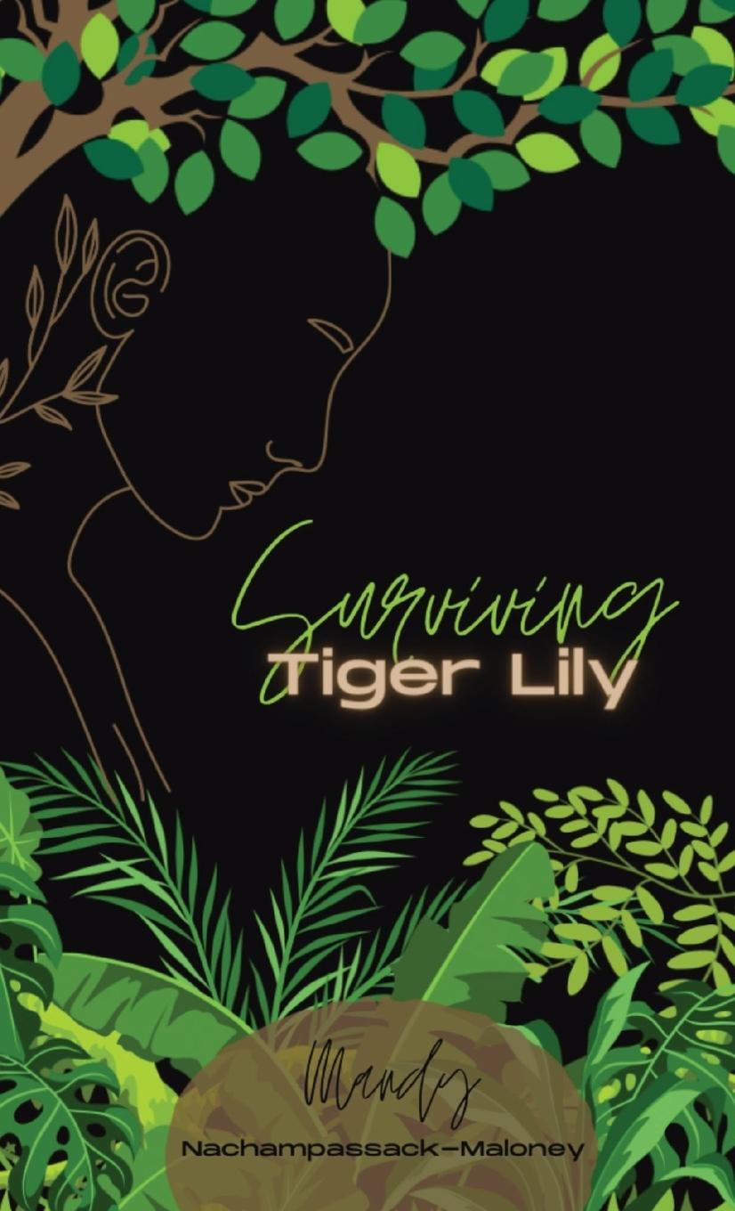 Cover: 9781087976778 | Surviving Tiger Lily | Nachampassack-Maloney | Taschenbuch | Paperback