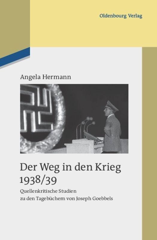 Cover: 9783486705133 | Der Weg in den Krieg 1938/39 | Angela Hermann | Buch | ISSN | X | 2011