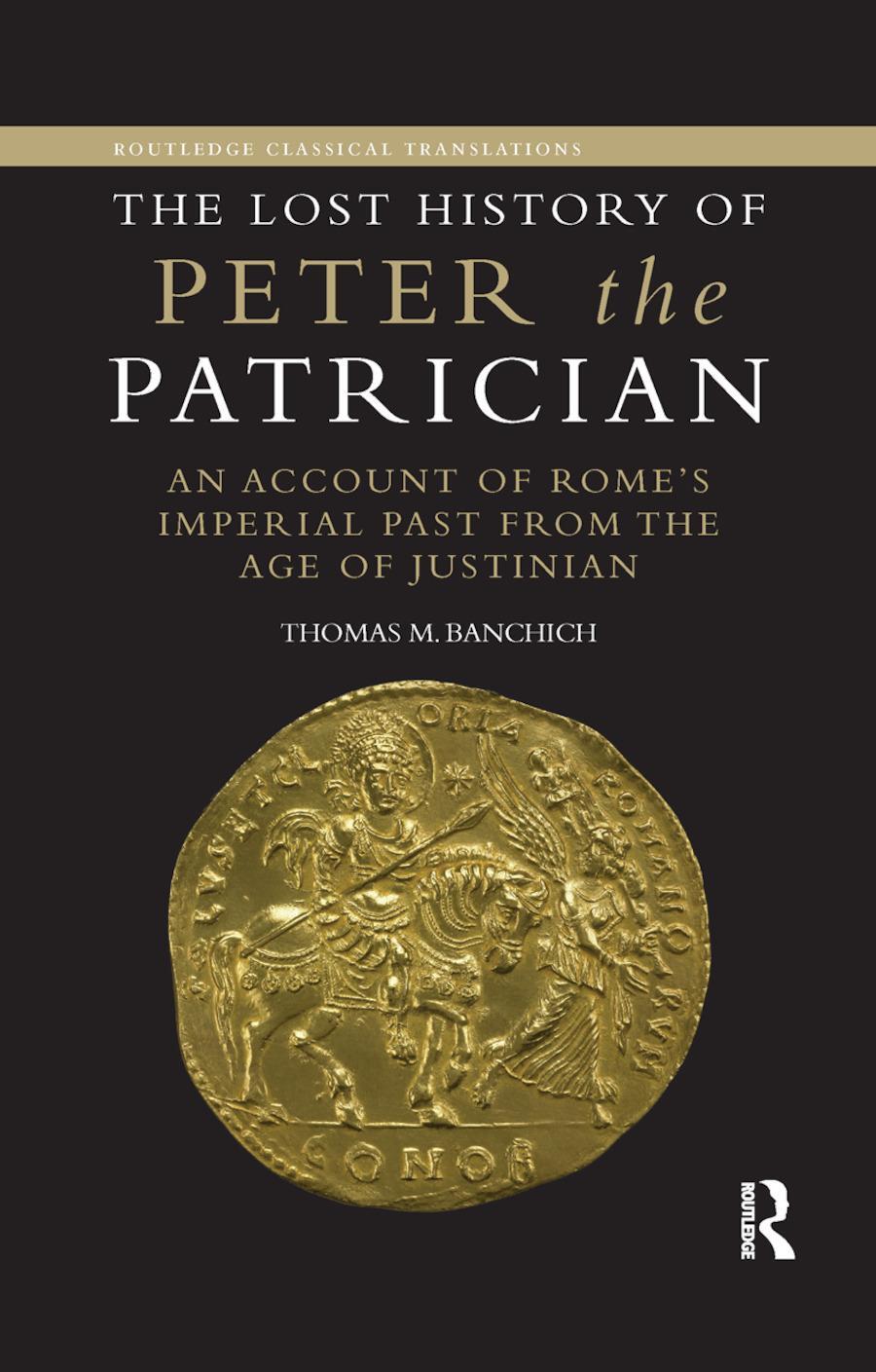 Cover: 9780367866969 | The Lost History of Peter the Patrician | Thomas Banchich | Buch