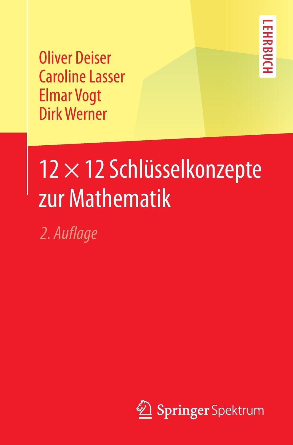 Cover: 9783662470763 | 12 × 12 Schlüsselkonzepte zur Mathematik | Oliver Deiser (u. a.)
