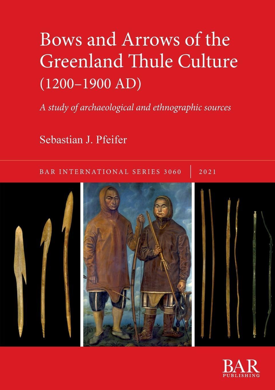 Cover: 9781407359021 | Bows and Arrows of the Greenland Thule Culture (1200-1900 AD) | Buch