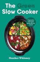 Cover: 9780241672518 | The Green Slow Cooker | Vegetarian and vegan meals all year round