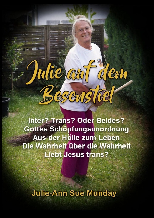 Cover: 9783757575038 | Julie auf dem Besenstiel | Gottes Schöpfungsunordnung. DE | Munday