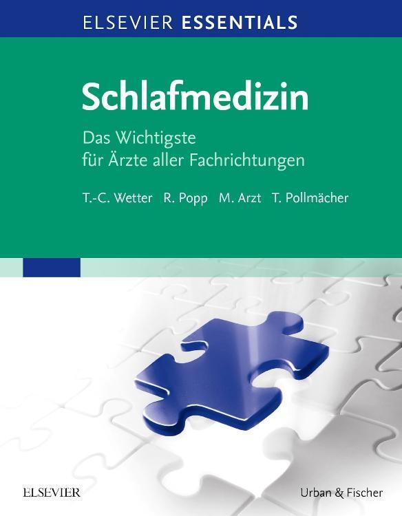 Cover: 9783437210211 | ELSEVIER ESSENTIALS Schlafmedizin | Thomas-Christian Wetter (u. a.)
