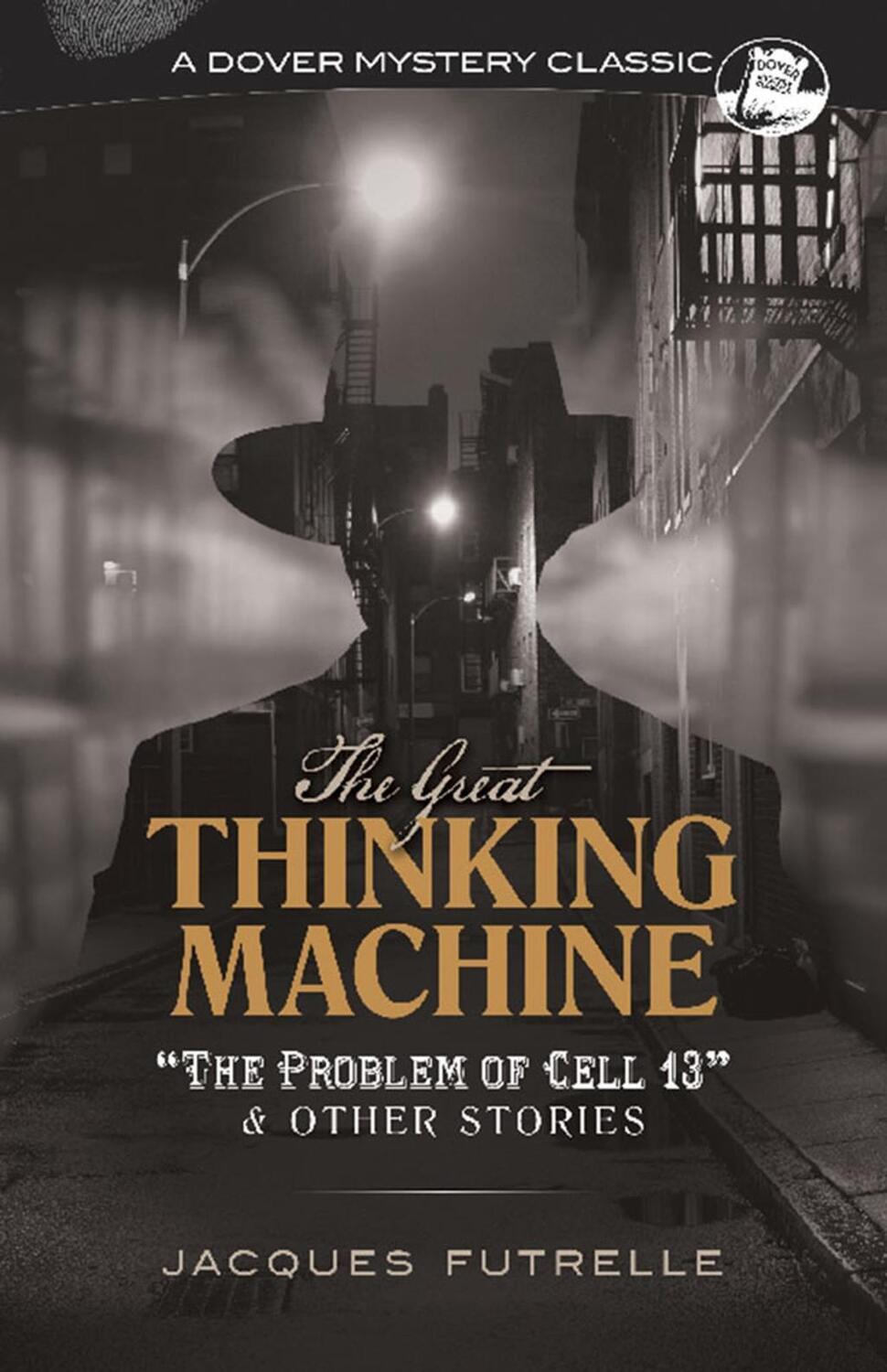 Cover: 9780486829104 | The Great Thinking Machine: "the Problem of Cell 13" and Other Stories