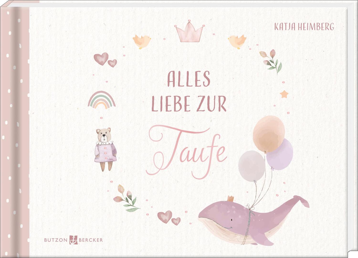 Cover: 9783766637000 | Alles Liebe zur Taufe | Katja Heimberg | Buch | 48 S. | Deutsch | 2024