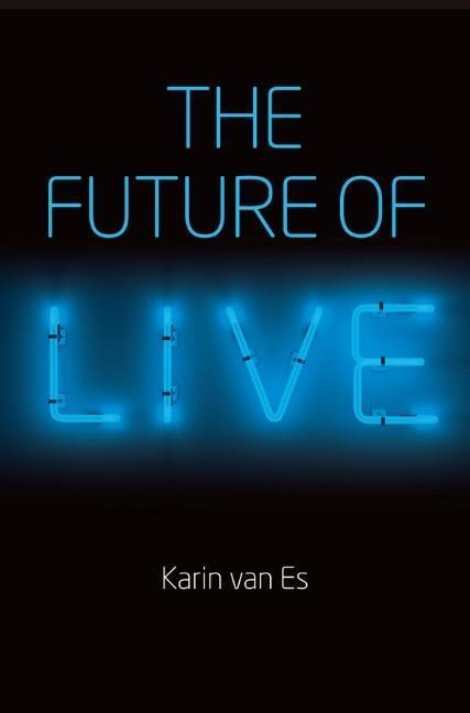 Cover: 9781509502646 | The Future of Live | Karin van Es | Taschenbuch | 180 S. | Englisch