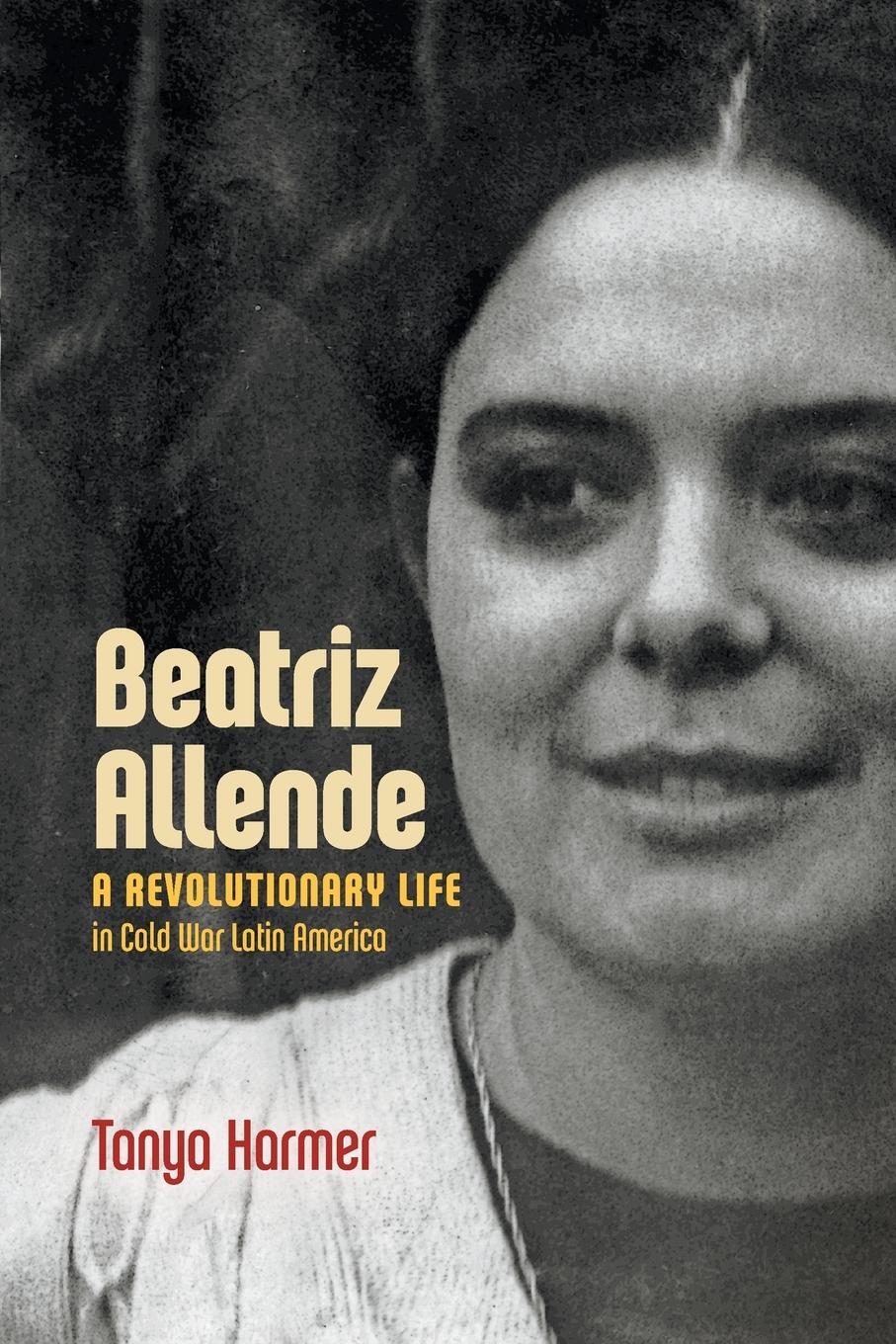 Cover: 9781469679150 | Beatriz Allende | A Revolutionary Life in Cold War Latin America