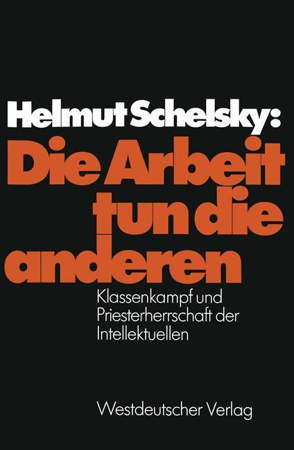 Cover: 9783322969873 | Die Arbeit tun die anderen | Helmut Schelsky | Taschenbuch | 375 S.