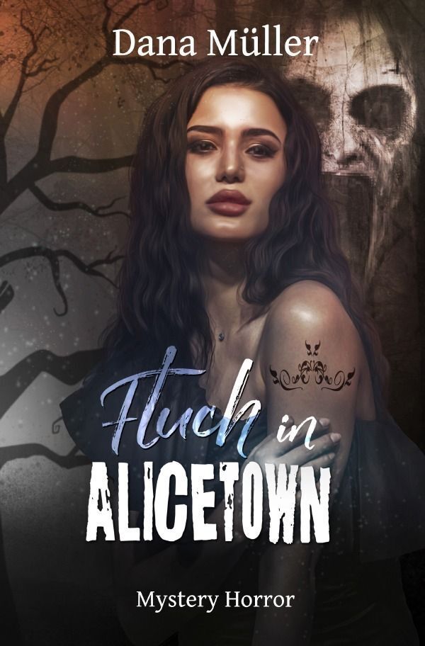Cover: 9783757571016 | Fluch in Alicetown | Mystery Horror | Dana Müller | Taschenbuch | 2023