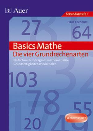 Cover: 9783403062653 | Basics Mathe: Die vier Grundrechenarten | Hans J. Schmidt | Broschüre
