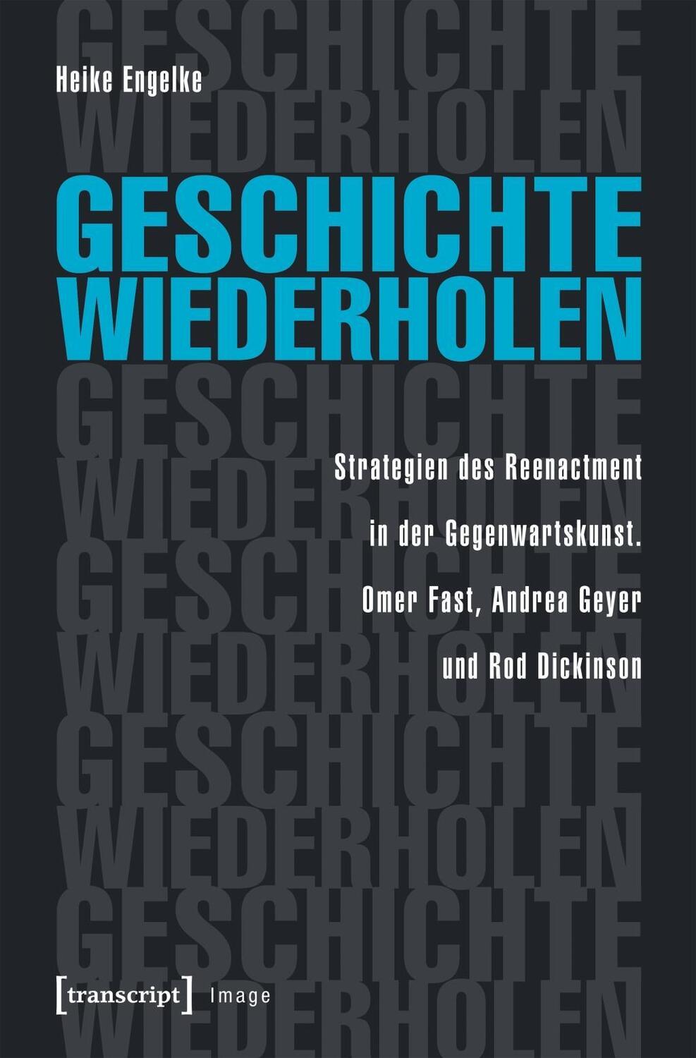 Cover: 9783837639223 | Geschichte wiederholen | Heike Engelke | Taschenbuch | 262 S. | 2017