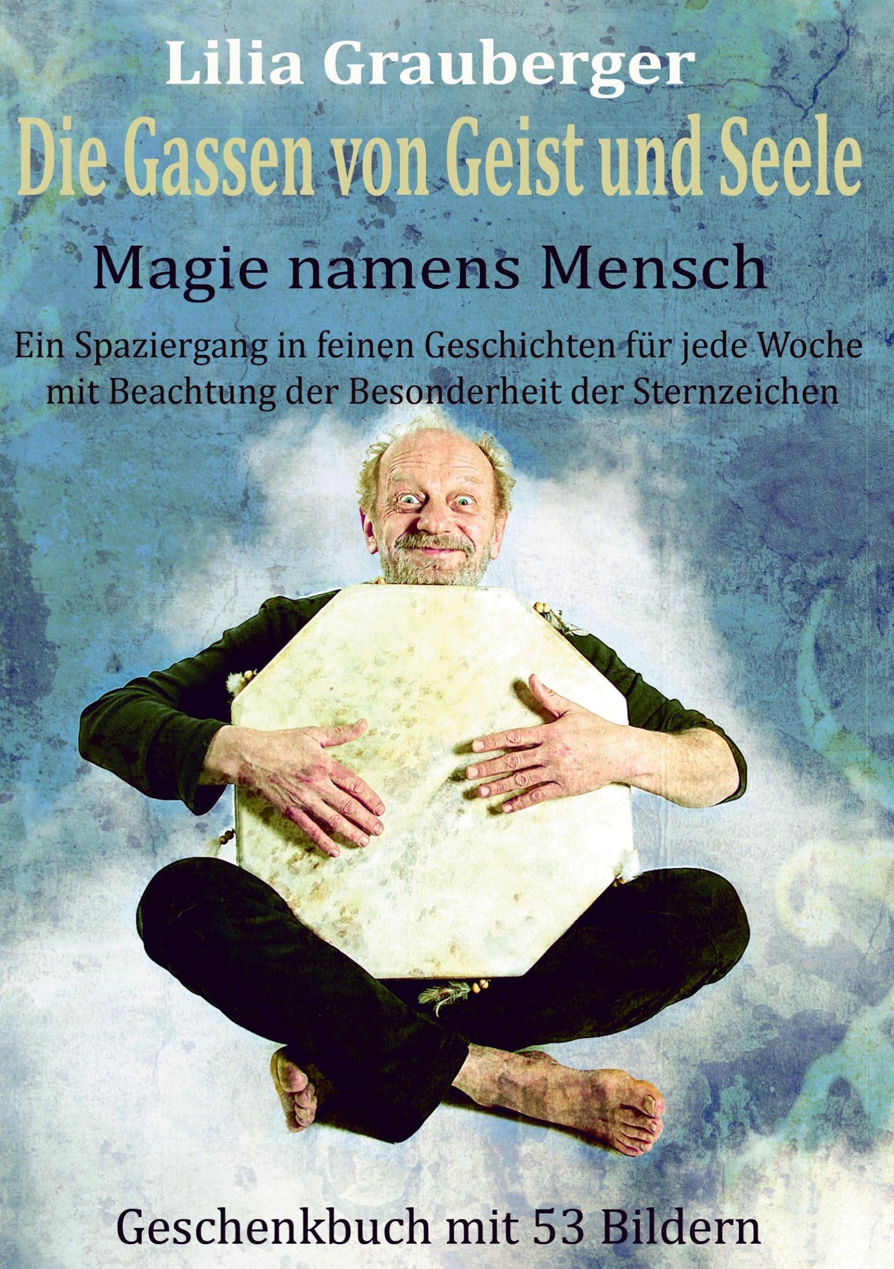 Cover: 9783732294305 | Die Gassen von Geist und Seele | Magie Namens Mensch | Grauberger