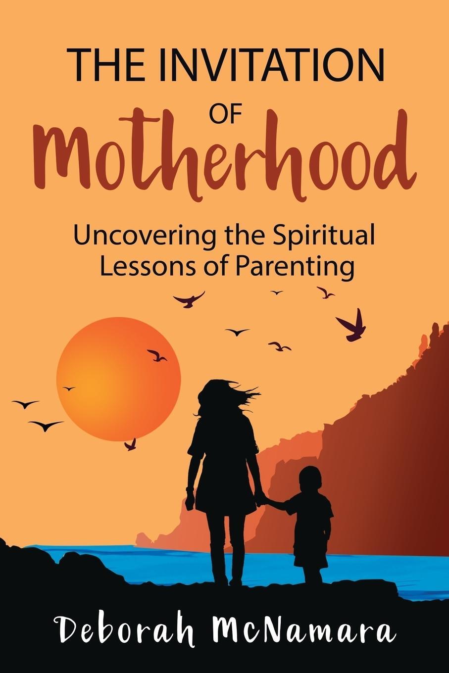 Cover: 9780988768949 | The Invitation of Motherhood | Deborah C. McNamara | Taschenbuch
