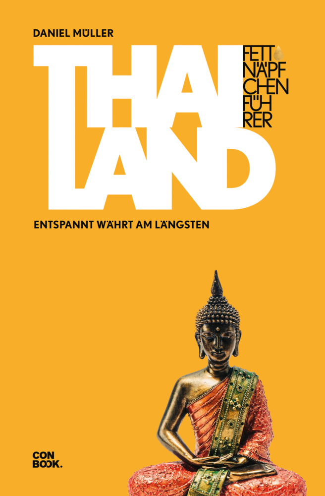 Cover: 9783958891968 | Fettnäpfchenführer Thailand | Daniel Müller | Buch | 256 S. | Deutsch