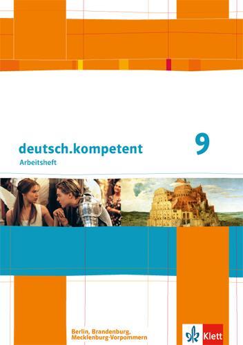Cover: 9783123161636 | deutsch.kompetent. Arbeitsheft mit Lösungen 9. Klasse. Ausgabe für...