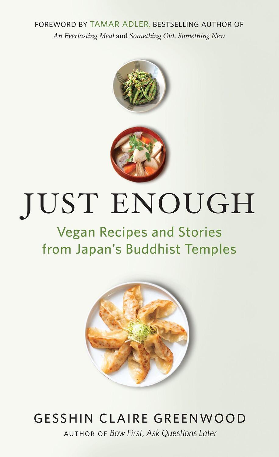 Cover: 9781608685820 | Just Enough | Vegan Cooking and Stories from Japan's Buddhist Temples