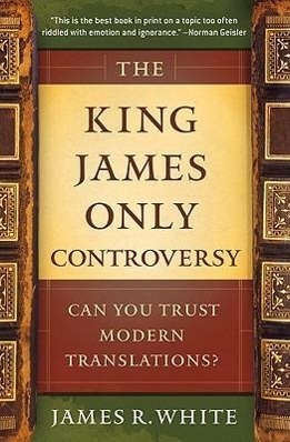 Cover: 9780764206054 | The King James Only Controversy - Can You Trust Modern Translations?