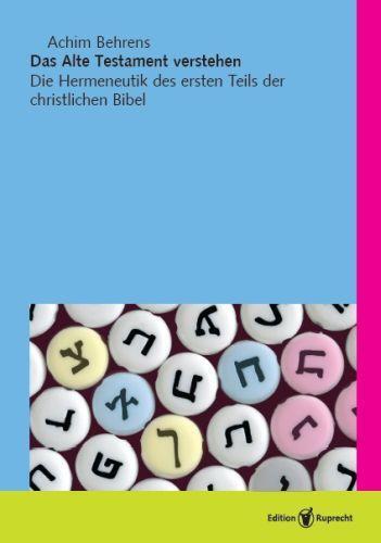 Cover: 9783767571488 | Das Alte Testament verstehen | Achim Behrens | Buch | 188 S. | Deutsch
