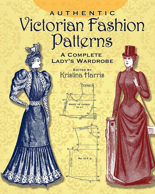 Cover: 9780486407210 | Authentic Victorian Fashion Patterns | A Complete Lady's Wardrobe