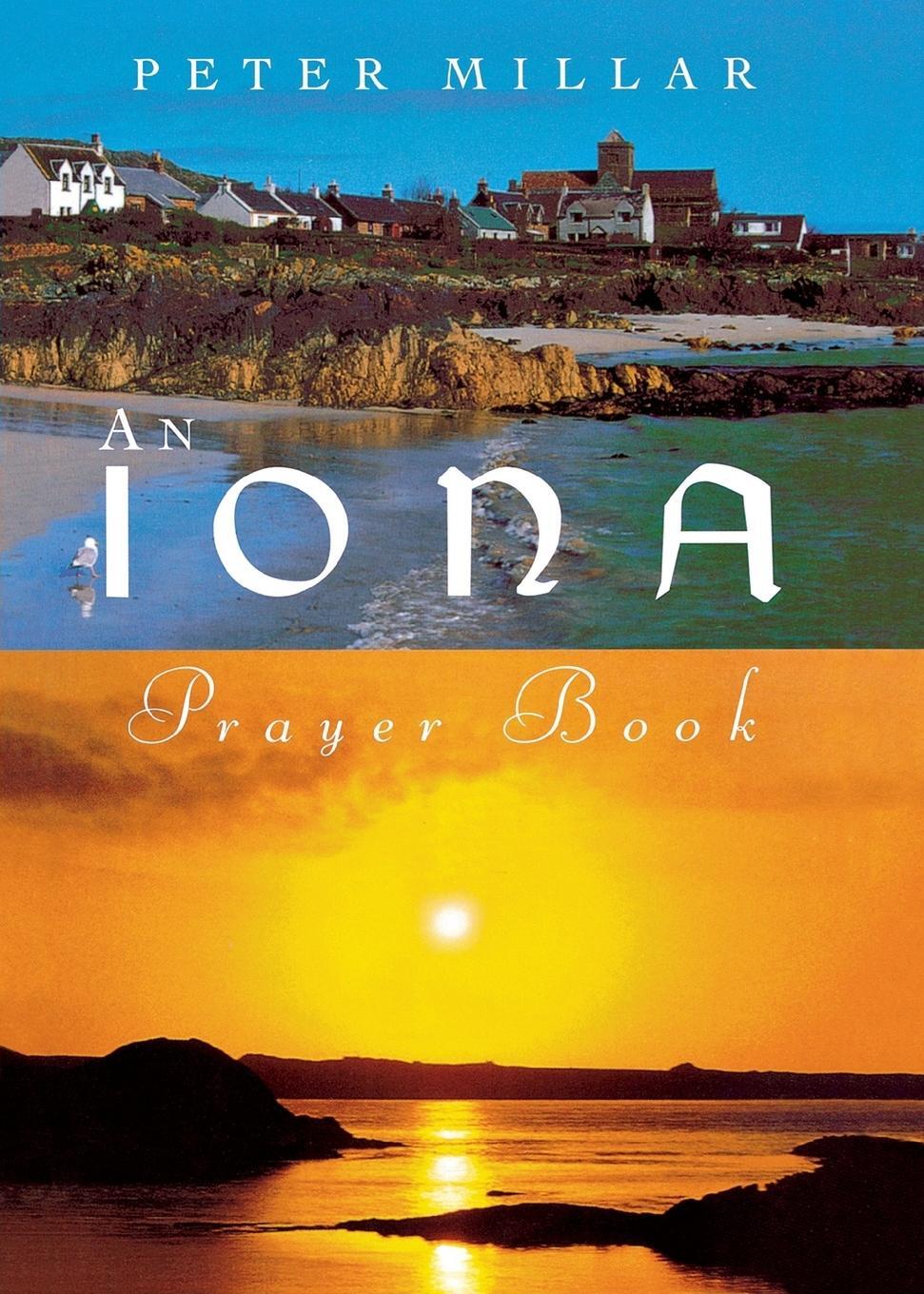 Cover: 9781853112058 | Iona Prayer Book | Peter Millar | Taschenbuch | Paperback | Englisch