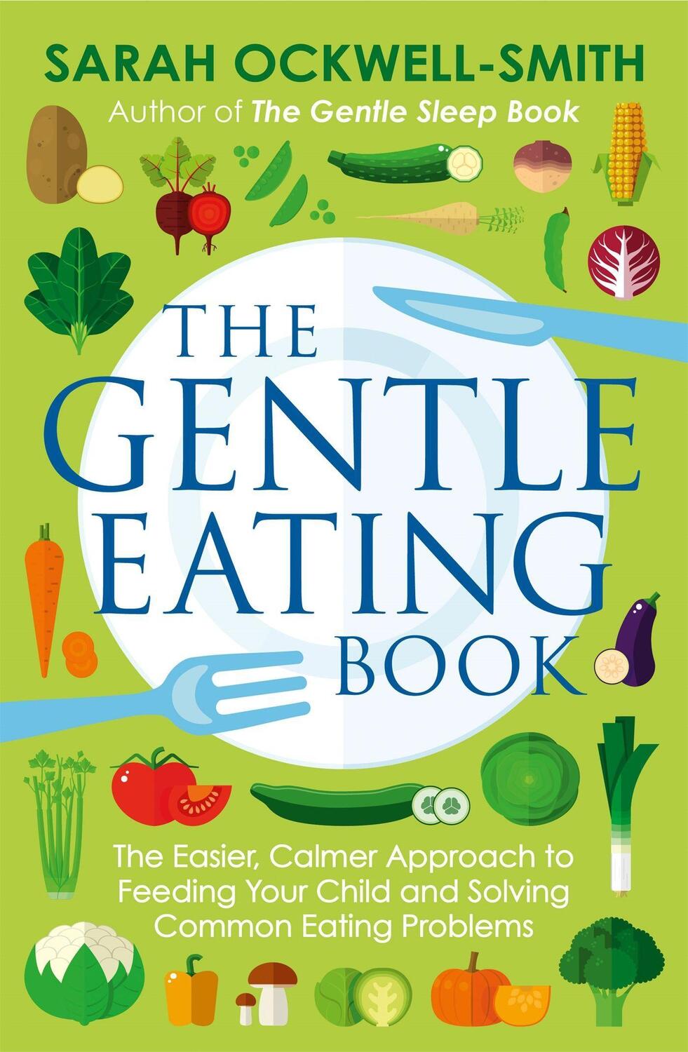 Cover: 9780349414423 | The Gentle Eating Book | Sarah Ockwell-Smith | Taschenbuch | Gentle