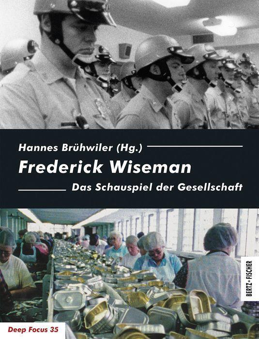 Cover: 9783865053381 | Frederick Wiseman | Das Schauspiel der Gesellschaft | Hannes Brühwiler