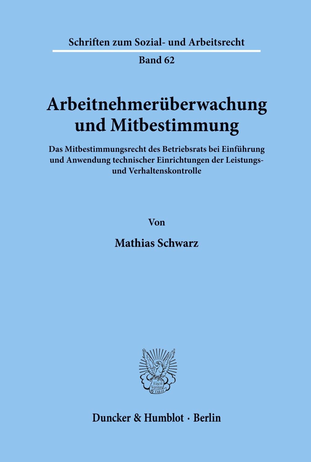 Cover: 9783428051816 | Arbeitnehmerüberwachung und Mitbestimmung. | Mathias Schwarz | Buch