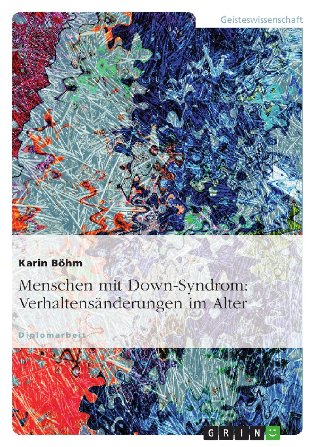 Cover: 9783638921060 | Menschen mit Down-Syndrom: Verhaltensänderungen im Alter | Karin Böhm
