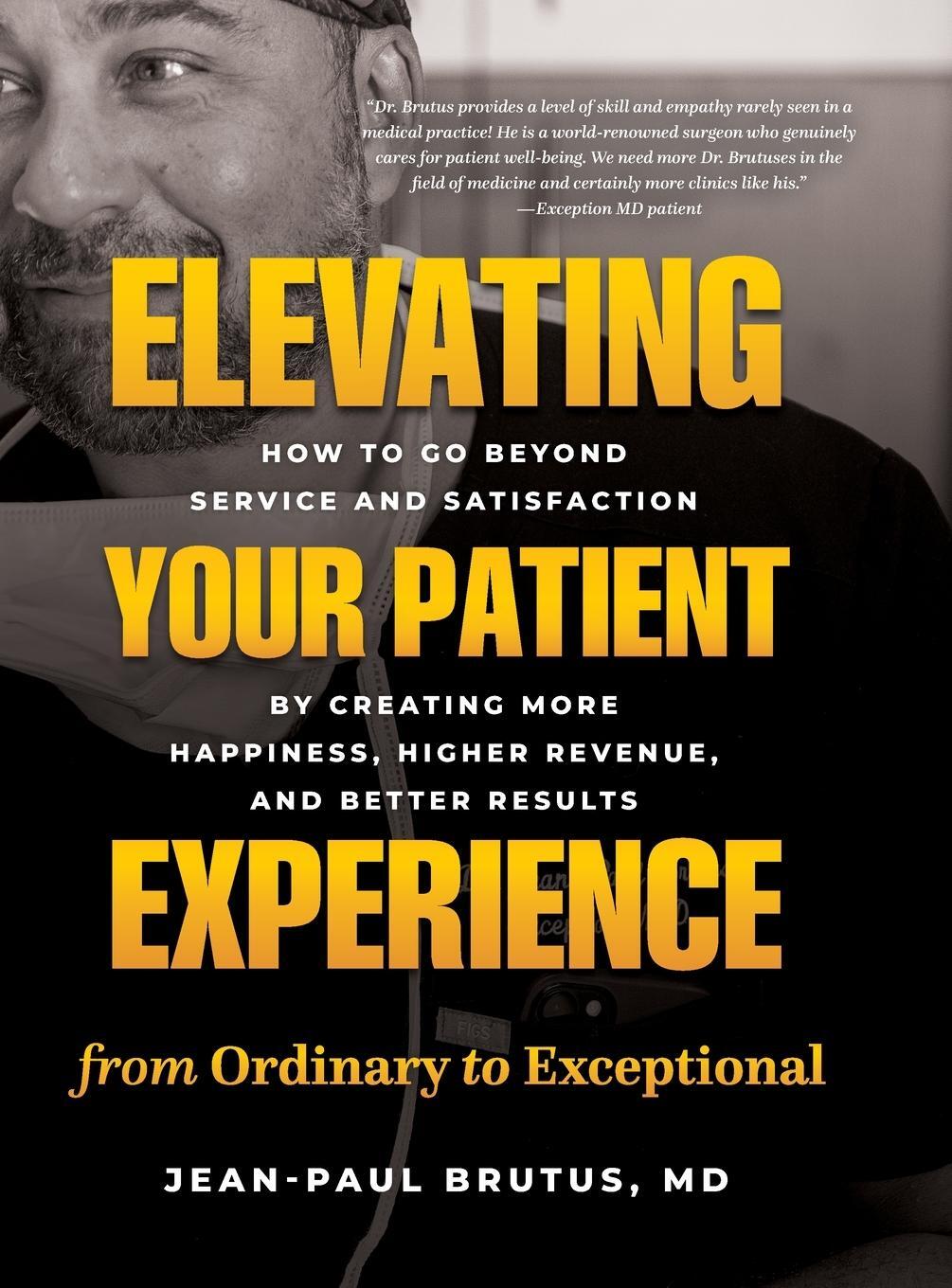 Cover: 9781777536152 | Elevating Your Patient Experience from Ordinary to Exceptional | Buch